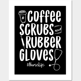 Coffee Scrubs Rubber Gloves Nurse Posters and Art